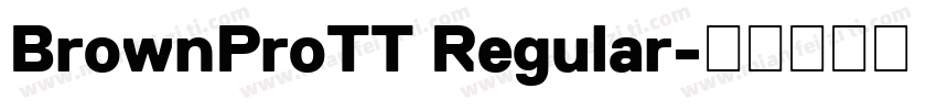 BrownProTT Regular字体转换